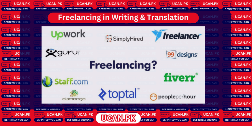 Freelancing in Writing & Translation ucan.pk